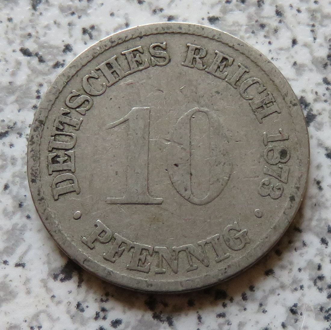  Kaiserreich 10 Pfennig 1873 G   