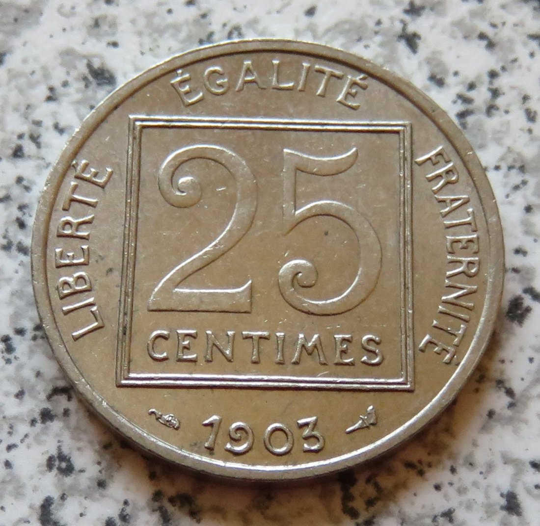  Frankreich 25 Centimes 1903, besser   