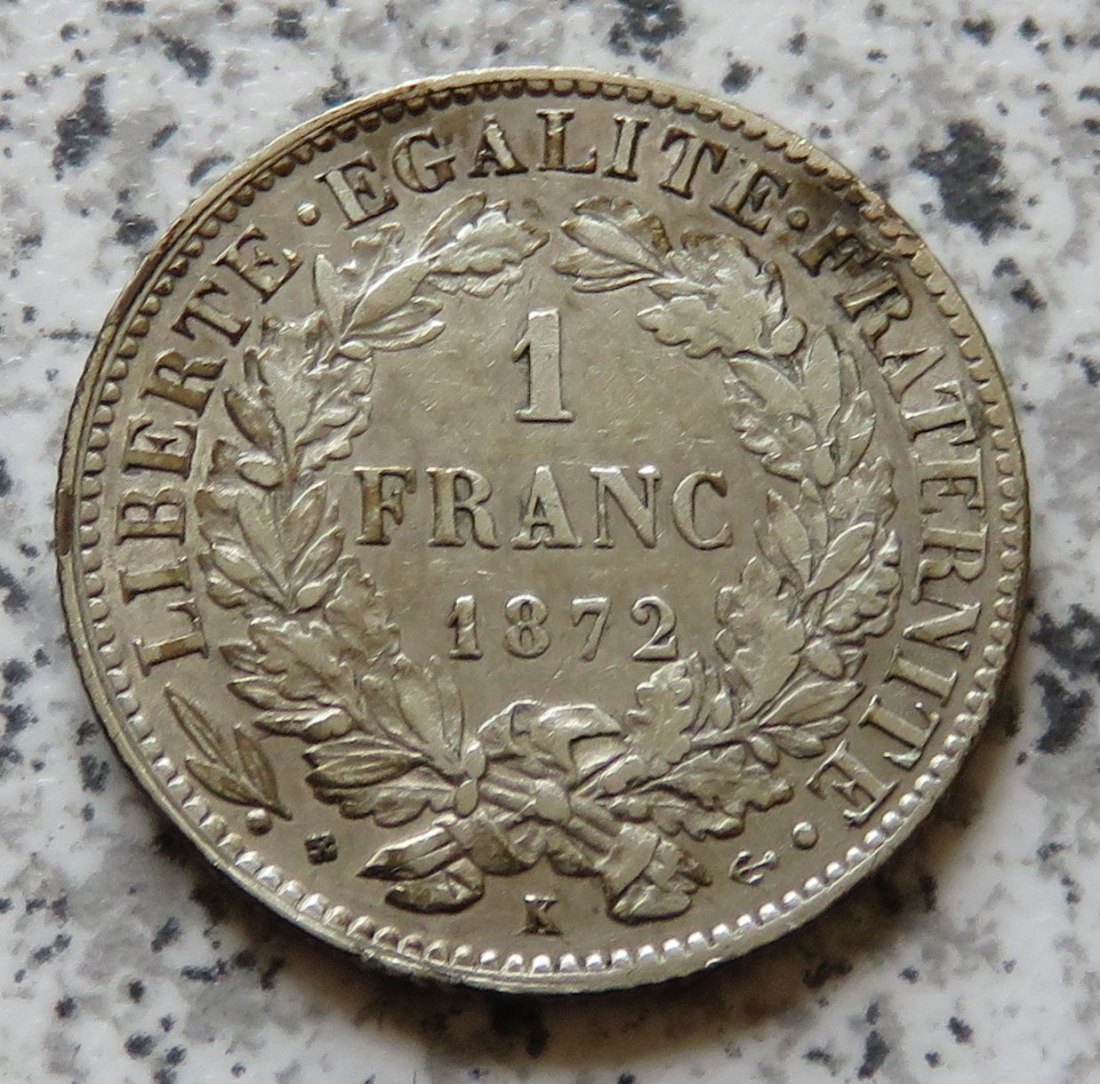  Frankreich 1 Franc 1872 K   