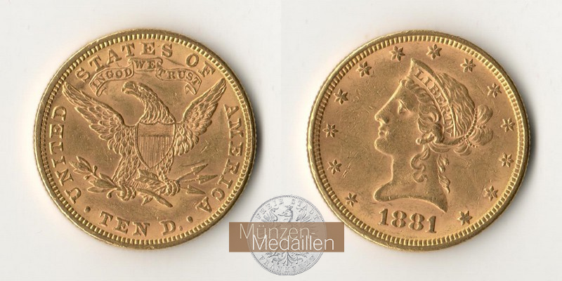 USA  10 Dollar MM-Frankfurt Feingold: 15,05g Eagle - Liberty Head 1881 