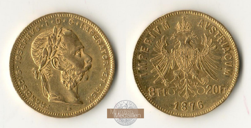 Österreich, Franz Joseph I. 1848-1916. MM-Frankfurt Feingold: 5,81g 8 Florin - 20 Franken 1876 