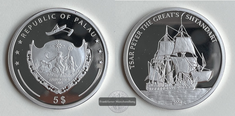  Palau 5 Dollars  2006 -  Tsar Peter The Great's Shtandanrt  FM-Frankfurt  Feingewicht: 23,125g   