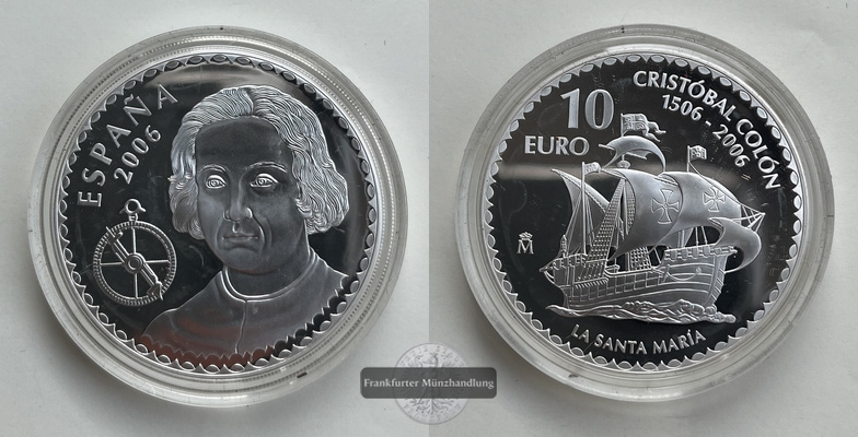  Spanien 10 Euro 2006 Christophe Columbus - La Santa Maria FM-Frankfurt  Feinsilber: 24,975g   