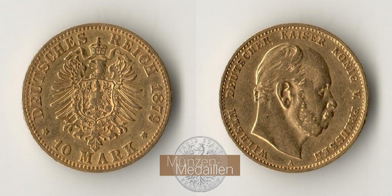 Deutsches Kaiserreich, Preussen. MM-Frankfurt Feingewicht: 3,58g Gold Wilhelm I. 1861-1888. 10 Mark 1879 A 