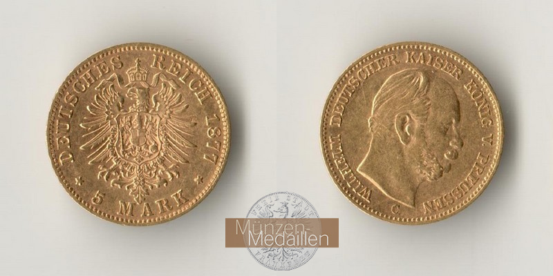 Deutsches Kaiserreich, Preussen.  5 Mark MM-Frankfurt Feingold: 1,79g Wilhelm I. 1877 C 