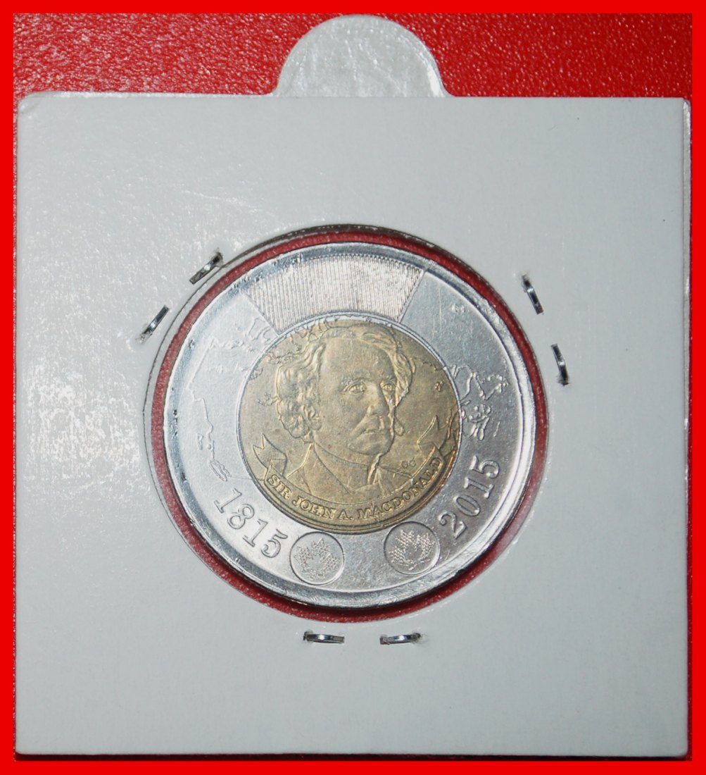  Ⰶ FATHER OF CONFEDERATION: CANADA★2 DOLLARS 1815-2015 ELIZABETH II 1953-2022★LOW START ★ NO RESERVE!   